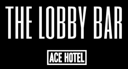 The Lobby Bar · Ace Hotel New York